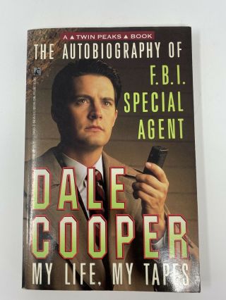 The Autobiography Of Fbi Special Agent Dale Cooper Twin Peaks Never Read