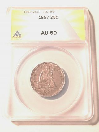 1857 Seated Liberty Quarter Graded By Anacs As An Au - 50