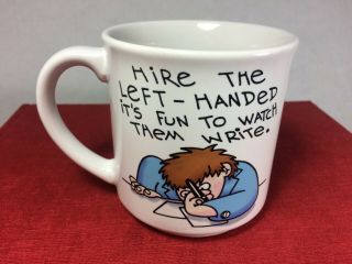 Hire The Left Handed Its Fun To Watch Them Write Coffee Tea Mug/cup