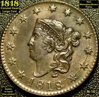 1818 Coronet Head Large Cent (n - 10) Rich Mahogany - Brown Patina