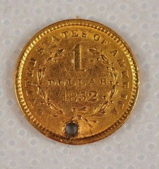 1852 $1 Dollar U.  S.  Gold Coin Holed