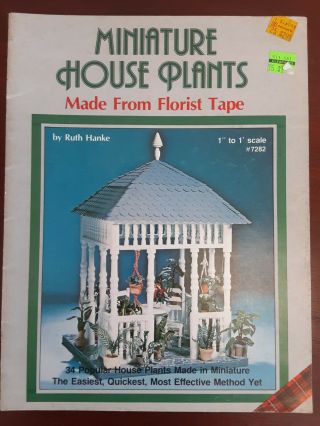 Miniature House Plants Made From Florist Tape - Dollhouse Book