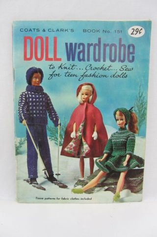 Doll Wardrobe Coats & Clarks,  Book 151,  Knit Crochet & Sew Teen Fashion Barbie