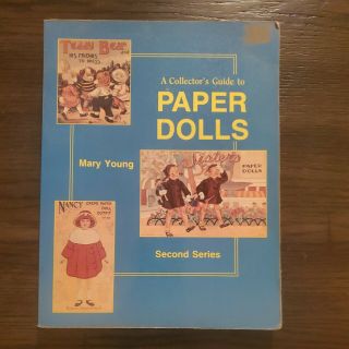 A Collector`s Guide To Paper Dolls By Mary Young,  Isbn: 0 - 89145 - 245 - 1 By.