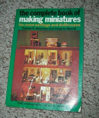 Dollhouse Book Complete Book Of Making Miniatures Pb By Newman & Merrill