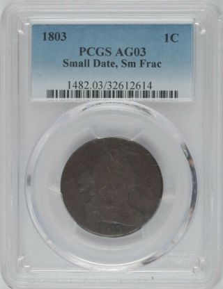 1803 U.  S.  1¢ - Draped Bust Large Cent (small Date; Small Fraction) - Pcgs Ag03