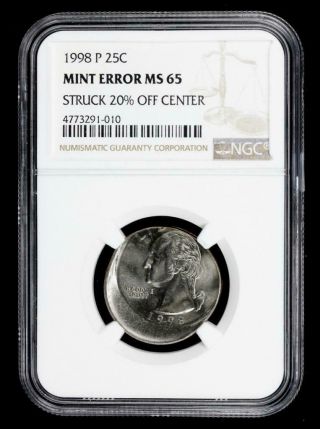 Error 1998 - P 25c Quarter Coin Struck 20 Off Center Ngc Ms65