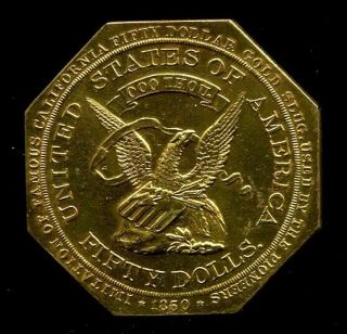 1850 $50 Octagonal,  Imitation Of Famous California Fifty Dollar Gold Slug Ch.  Bu