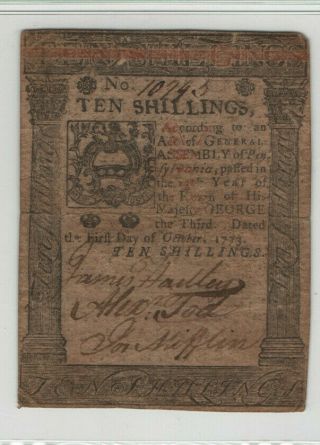 OCTOBER 1 1773 10 SHILLINGS PENNSYLVANIA COLONIAL NOTE PA - 167 PMG CH EF XF 45 3