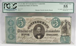 1861 Ct - 33 $5 Confederate States Of America Pcgs Certified Note 55 Pc - 353