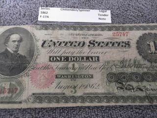 1862 $1 Legal Tender Large Note - 1st Year of Notes.  F - 17A.  Decent Note For Age 4