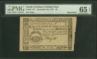 South Carolina Colonial Note Fr Sc - 137 Dec.  23,  1776 $3 Pmg Gem 65 Epq Scarce