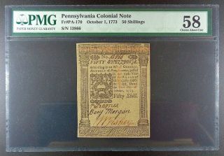1773 Pennsylvania 50 Shillings Colonial Note,  Pmg Choice Aunc - 58.