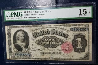 1891 $1 LARGE DOLLAR BILL MARTHA WASHINGTON PMG 15 net SILVER CERTIFICATE Fr 223 2
