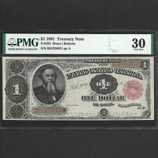 Fr 352 1891 $1 Treasury Note Pmg 30 Very Fine Bruce / Roberts Ships