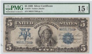 1899 $5 Silver Certificate - Pmg 15 - Choice Fine - Chief - Teehee Burke Fr 278