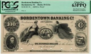 Jersey.  Bordentown Banking Co.  $100 Proof.  Pcgs 63 Ppq Choice Uncirculated