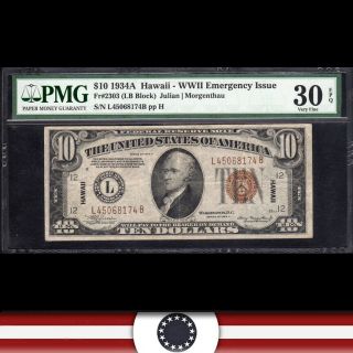 1934 - A $10 Hawaii Federal Reserve Note Pmg 30 Epq Wwii Bill Fr 2303 L45068174b