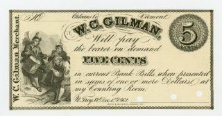 1862 5c W.  C.  Gilman - North Troy,  Vermont Merchant Scrip Unc