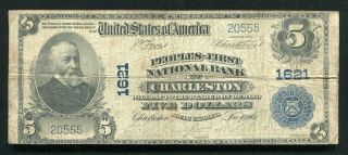 1902 $5 Peoples - 1st National Bank Of Charleston,  Sc National Currency Ch.  1621