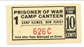 Usa Wwii Pow Camp Chit Nj - 3 - 1 - 10b Camp Kilmer Nj 10 Cents Prisoner Of War