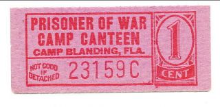 Usa Wwii Pow Camp Chit Fl - 4 - 2 - 1b Camp Blanding Fl Canteen 1 Cent Prisoner Of War