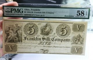 1836 - 1838 Franklin,  Ohio $5 Silk Company Obsolete Bank Note Pmg Choice Au 58 Epq