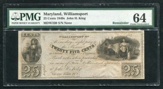 1840’s 25 Cents John H.  King Williamsport,  Md Obsolete Remainder Pmg Unc - 64 (b)