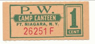 Usa Wwii Pow Camp Chit Ny - 12 - 2 - 1b Fort Niagara Ny 1 Cent Prisoner Of War Canteen