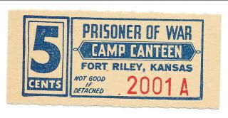 Usa Wwii Pow Camp Chits Ks - 8 - 1 - 5b Fort Riley Ks 5 Cent German Prisoner Of War