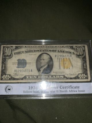 1834 $10 B 12954571 A Yellow Seal Silver Certificate North Africa Note