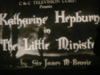 16mm B/w Sound Feature Film " The Little Minister " 1934 Katharine Hepburn