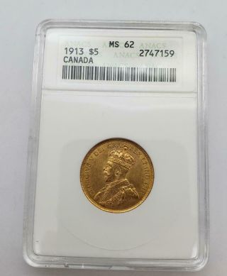 1913 Canada $5 GOLD COIN ANACS MS62.  2419AGW L8746 2