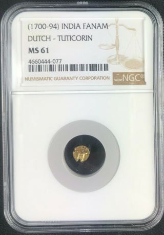 1700 - 94 India Gold Fanam.  Dutch - Tuticorin.  Ngc Ms 61,  077