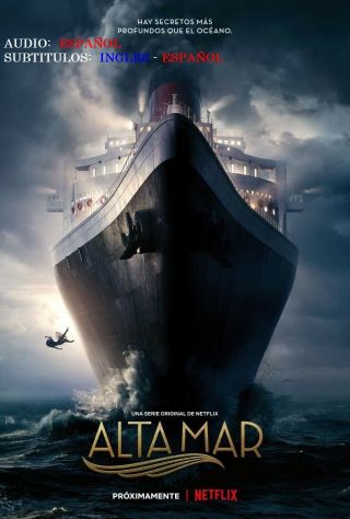 Alta Mar,  1ra,  2da Y 3ra Temp,  Subt - Ing - Esp,  7 Dvd,  22 Cap,  EspaÑa,  2019 - 20,  Exce