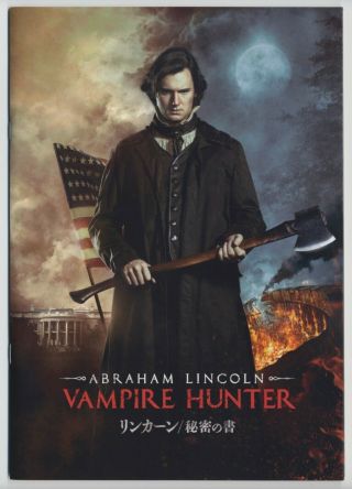 Abraham Lincoln: Vampire Hunter Japan Program Timur Bekmambetov,  Benjamin Walker