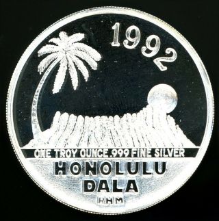 1992 Honolulu Dala Hawaii King Kamehameha By Rhm Silver 1 Oz.  999 Silver