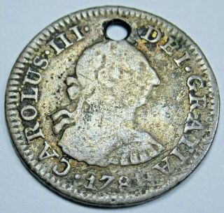 1781 Holed Spanish Mexico Silver 1/2 Reales Antique 1700s Pirate Treasure Coin