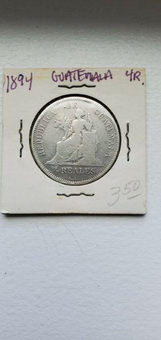 1894 Guatemala 4 Reales Silver Coin