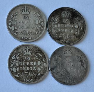 4 India British Edward Vii Silver ¼ Rupee Coins 1904 - 1910 F - Vf
