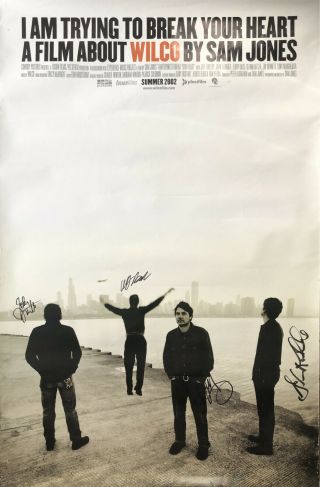 Wilco Film Poster - I Am Trying To Break Your Heart (signed By Band)