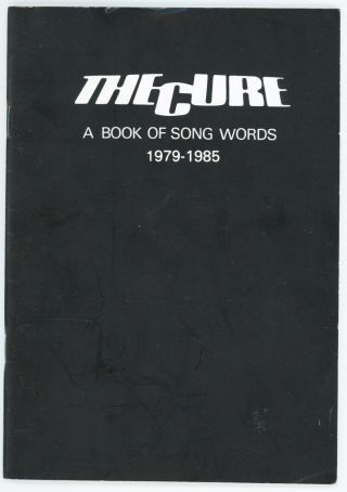 The Cure A Book Of Song Words 1979 - 1985 Robert Smith Hard To Find