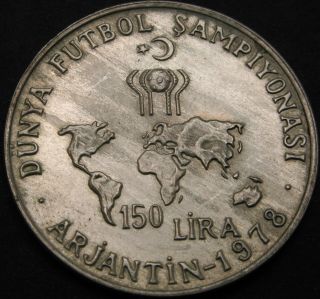 Turkey 150 Lira 1978 - Silver - World Cup Argentina 