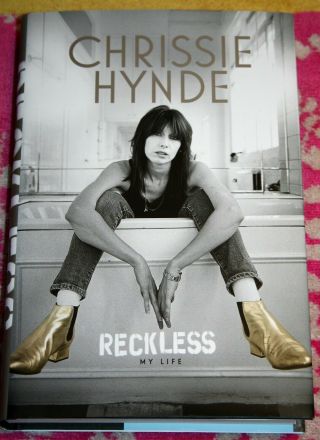 Chrissie Hynde Autographed Book Reckless - My Life Pretenders Signed 2015 Ebury