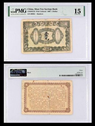 1908 China,  Shun Yee Savings Bank,  1 Dollar S/m H133 Pick Unlisted Pmg F 15