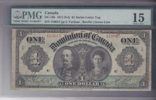 Dominion Of Canada $1 Note Dc - 18b 1911 D - G $1 Series Letter Top Pmg 15