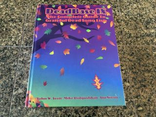 Deadbase Ix The Complete Guide To Grateful Dead Song Lists Hardcover Signed