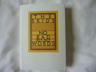 Richard Jobson No Bad Words 174 Page Skids Lyric Book Signed By Richard Jobson