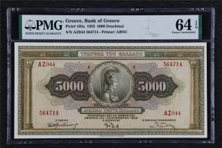 1932 Greece Bank Of Greece 5000 Drachmai Pick 103a Pmg 64epq Choice Unc