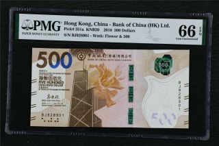 2018 Hong Kong China - Bank Of China (hk) Ltd 500 Dollars Pick 351a Pmg 66 Epq Unc